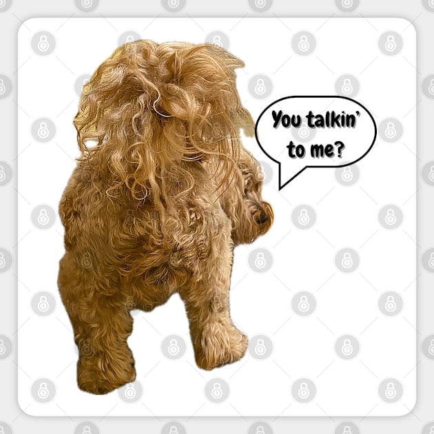 Talk to the tail!  Doodle dog with attitude. Magnet by Doodle and Things